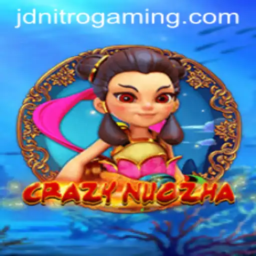 Explore the Thrills of CrazyNuoZha: A Dive into the Exciting World of JD Nitro